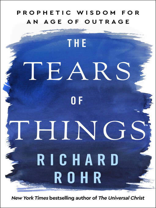 Title details for The Tears of Things by Richard Rohr - Available